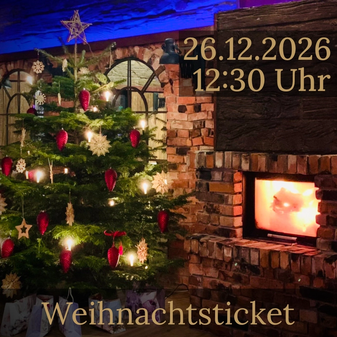 Weihnachtsticket 26. Dezember 2026, 12:30 Uhr